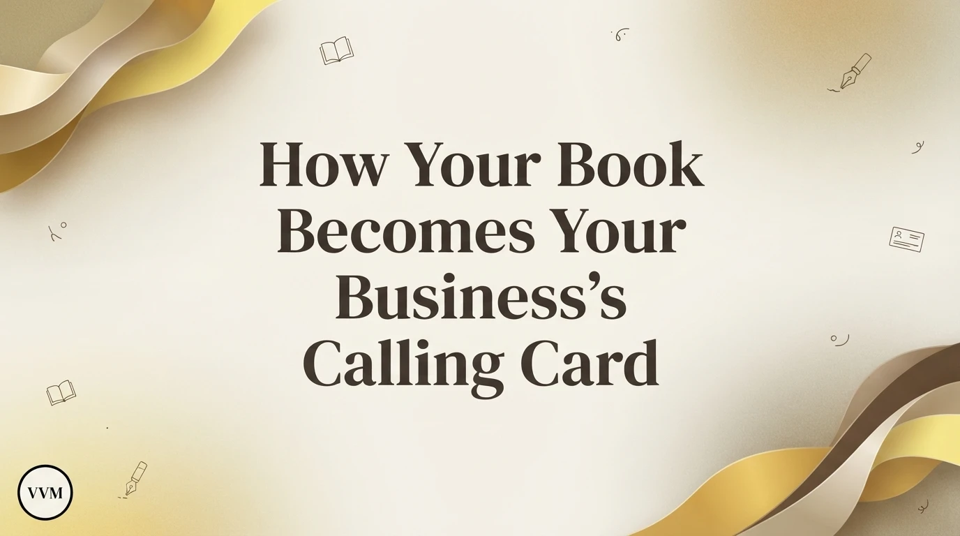 How Your Book Becomes Your Business's Calling Card