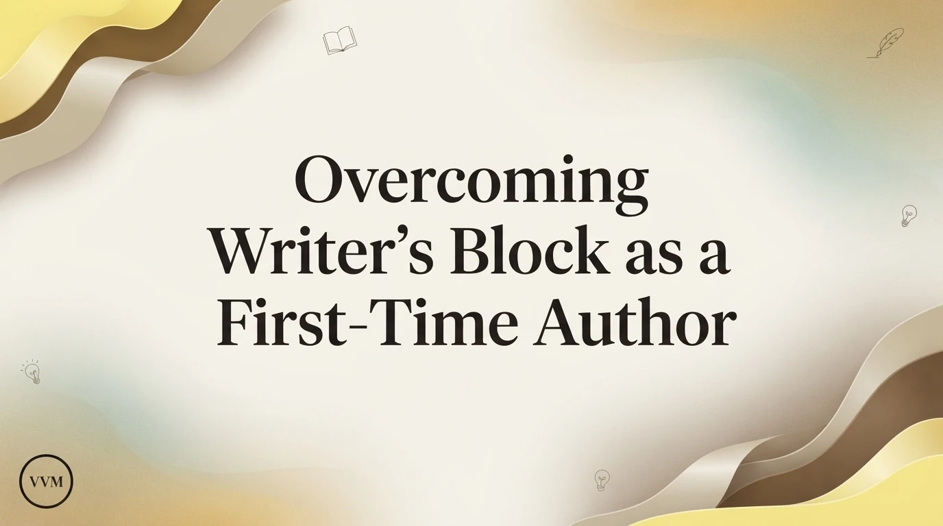 Overcoming Writer's Block as a First-Time Author