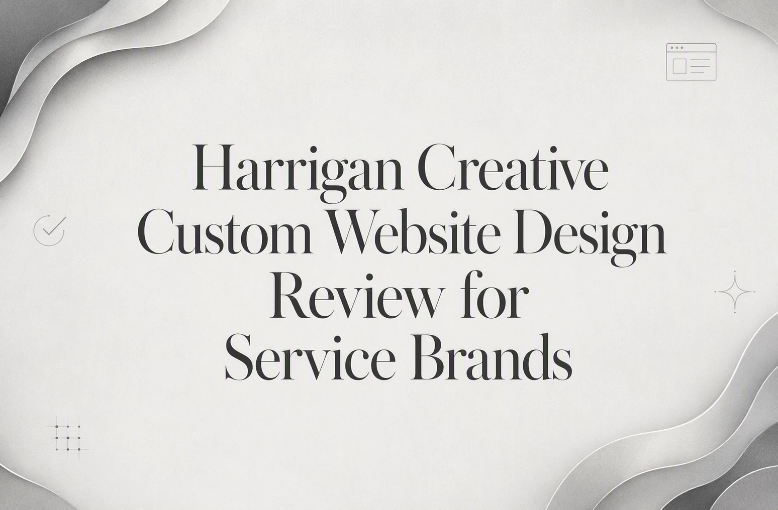 Harrigan Creative Custom Website Design Review for Service Brands