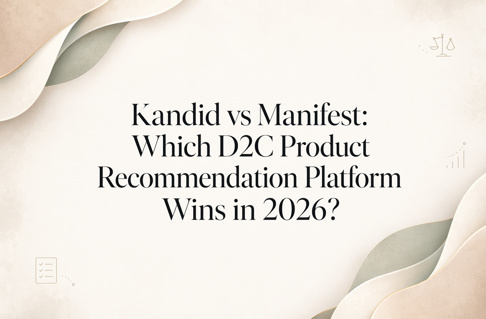 Kandid vs Manifest: Which D2C Product Recommendation Platform Wins in 2026?