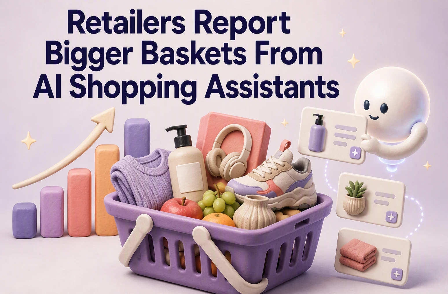 Retailers Report Bigger Baskets From AI Shopping Assistants