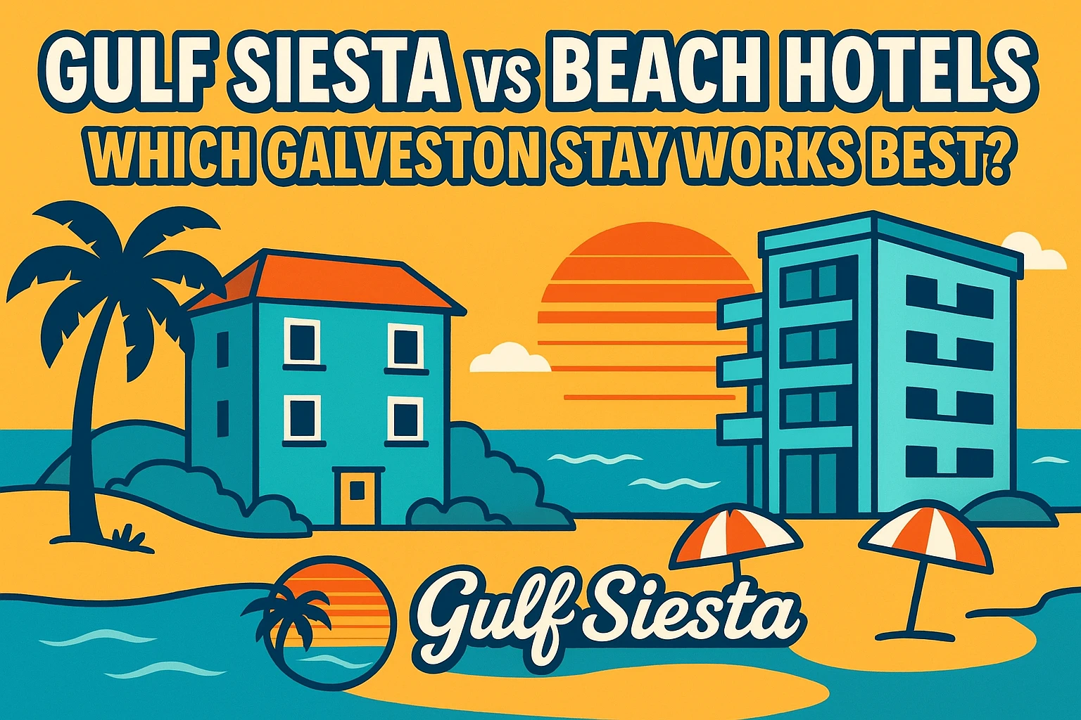 Gulf Siesta vs. Strandhotels: Welcher Aufenthalt in Galveston passt am besten?