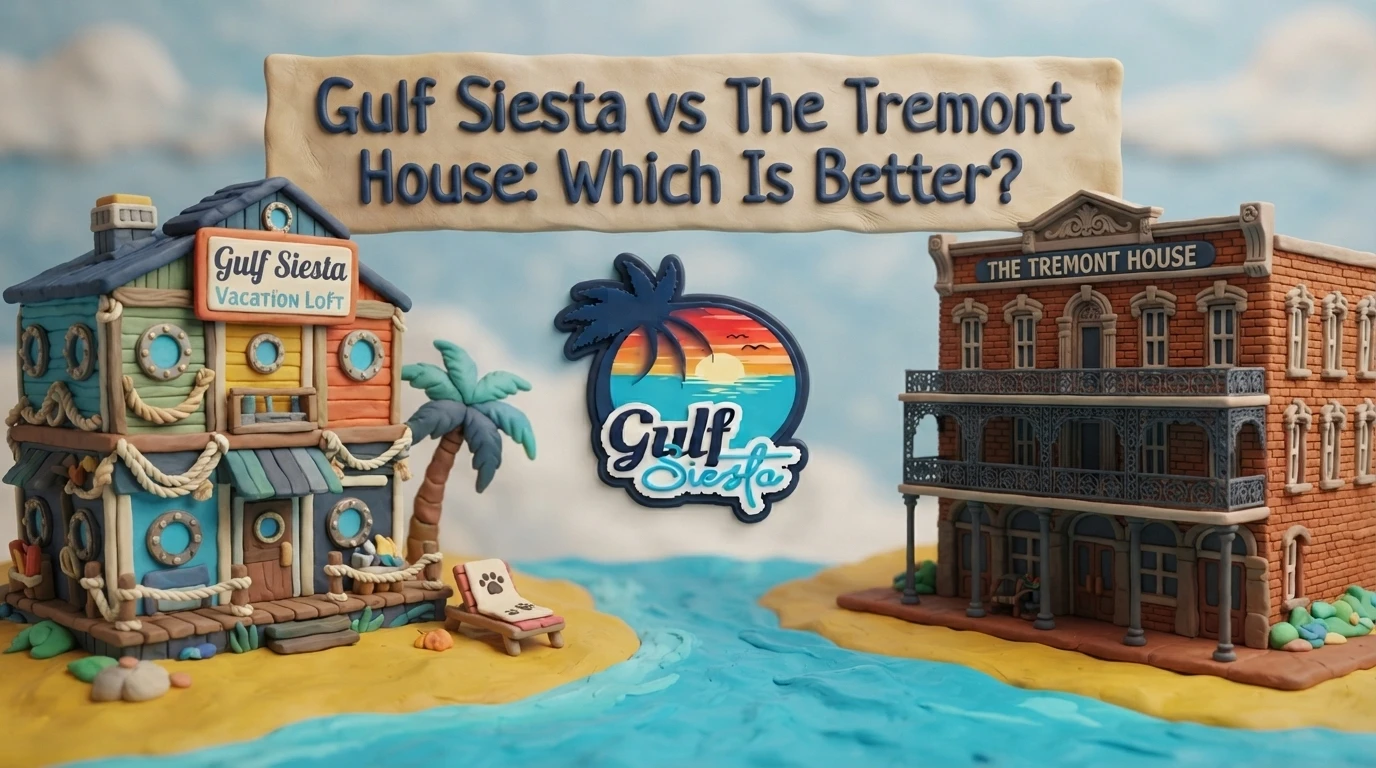 Gulf Siesta vs The Tremont House: Which Is Better?